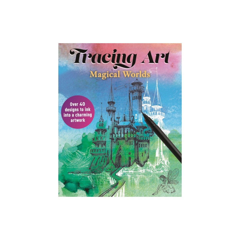 Arcturus publishing ltd Tracing Art: Magical Worlds (häftad, eng)