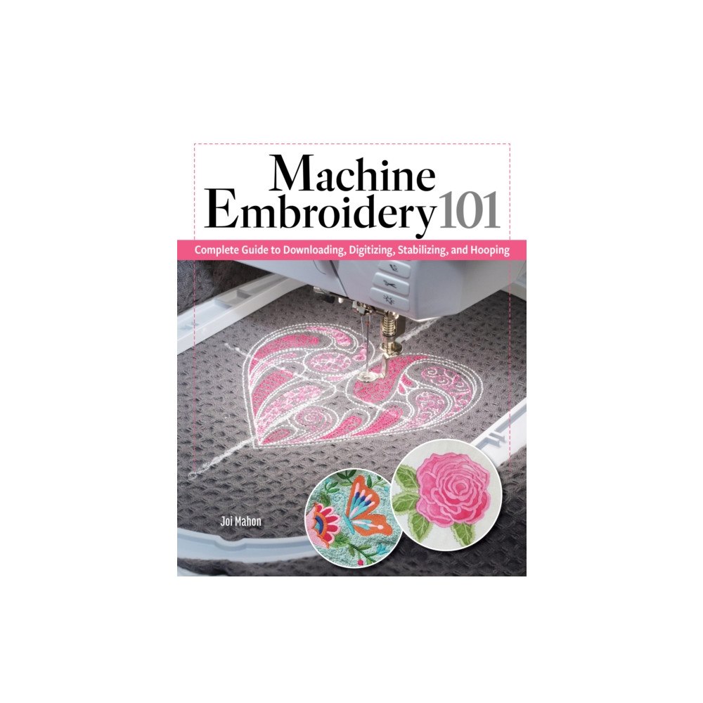 Fox Chapel Publishing Machine Embroidery 101 (häftad, eng)