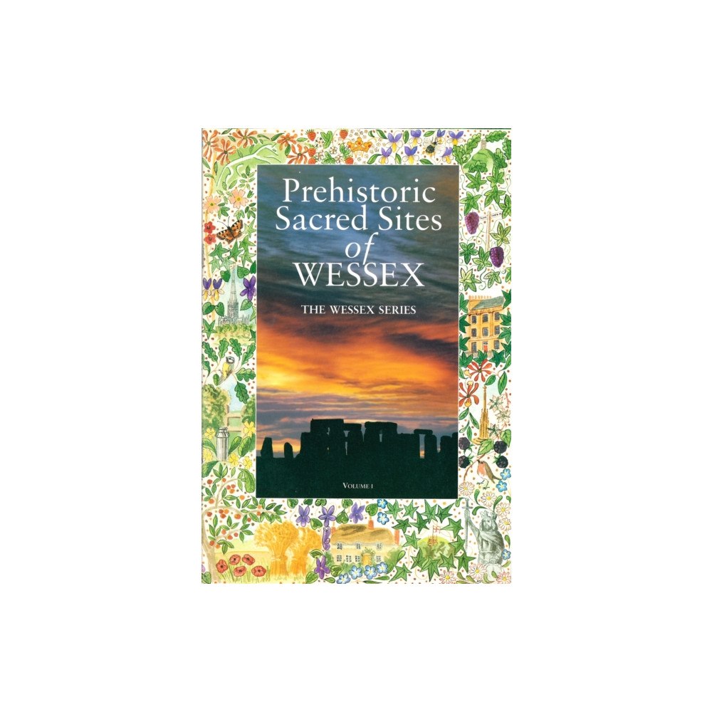 Wessex Books Prehistoric Sacred Sites of Wessex (häftad, eng)