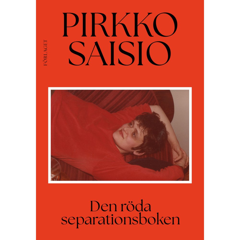 Pirkko Saisio Den röda separationsboken (bok, kartonnage)