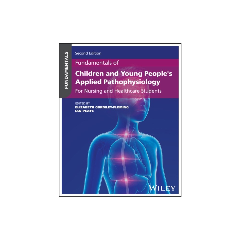 John Wiley & Sons Inc Fundamentals of Children's Applied Pathophysiology : For Nursing and Healthcare Students, 2nd Edition (häftad, eng)