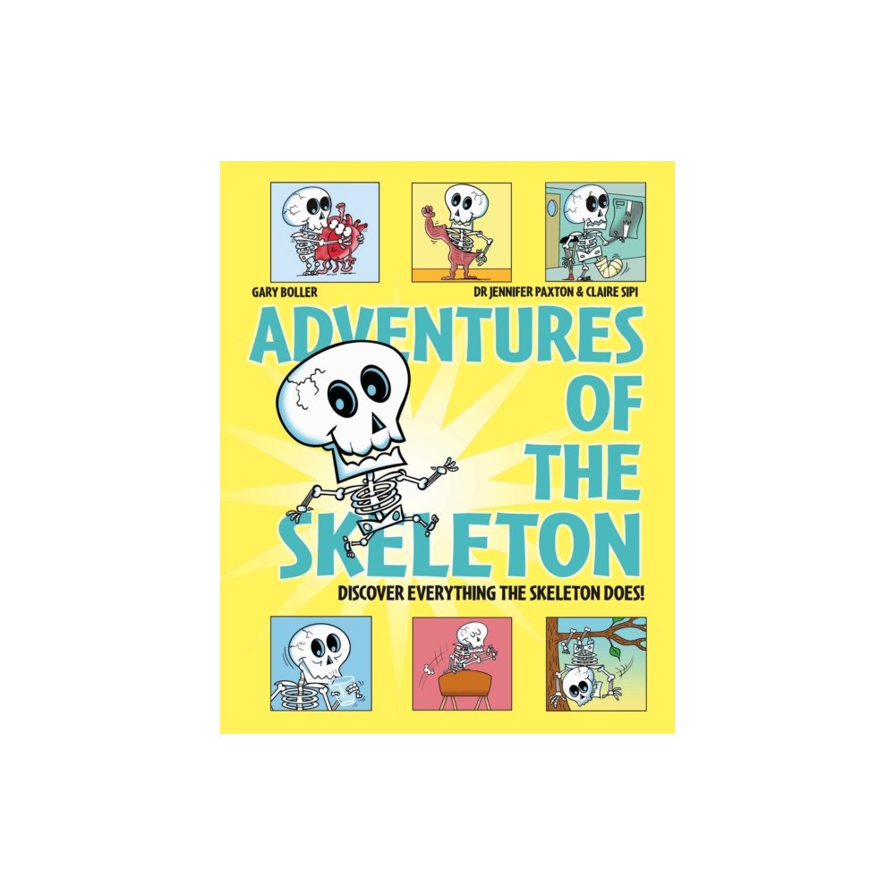 Hachette Children's Group Adventures of the Skeleton (inbunden, eng)