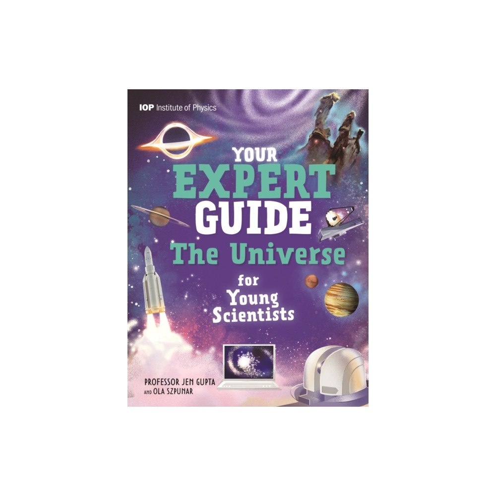 Hachette Children's Group Your Expert Guide: The Universe for Young Scientists (inbunden, eng)