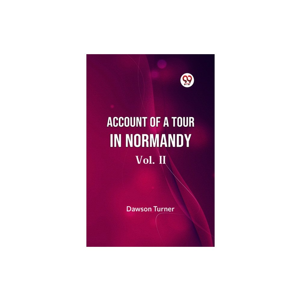 Double 9 Books Account Of A Tour In Normandy Vol. II (häftad, eng)