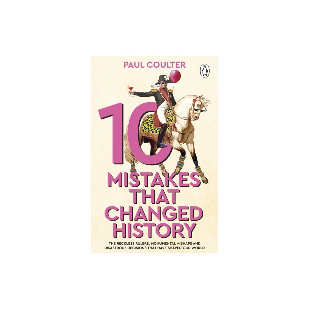 Transworld publishers ltd 10 Mistakes That Changed History (häftad, eng)