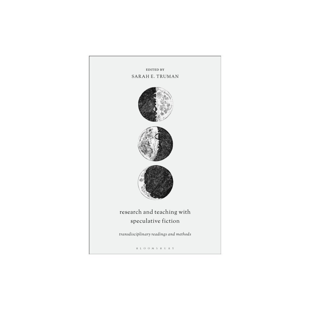 Bloomsbury Publishing PLC Research and Teaching with Speculative Fiction (häftad, eng)