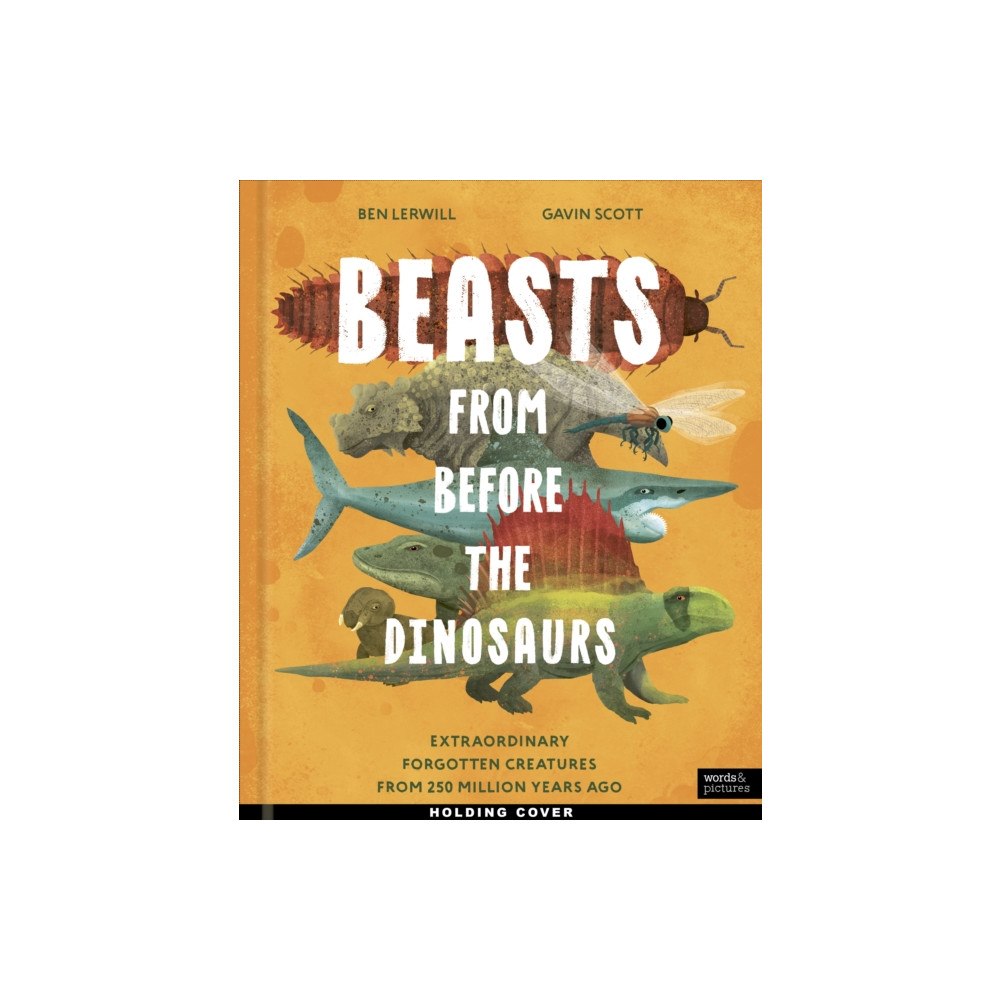 Quarto Publishing Plc Beasts From Before the Dinosaurs (inbunden, eng)