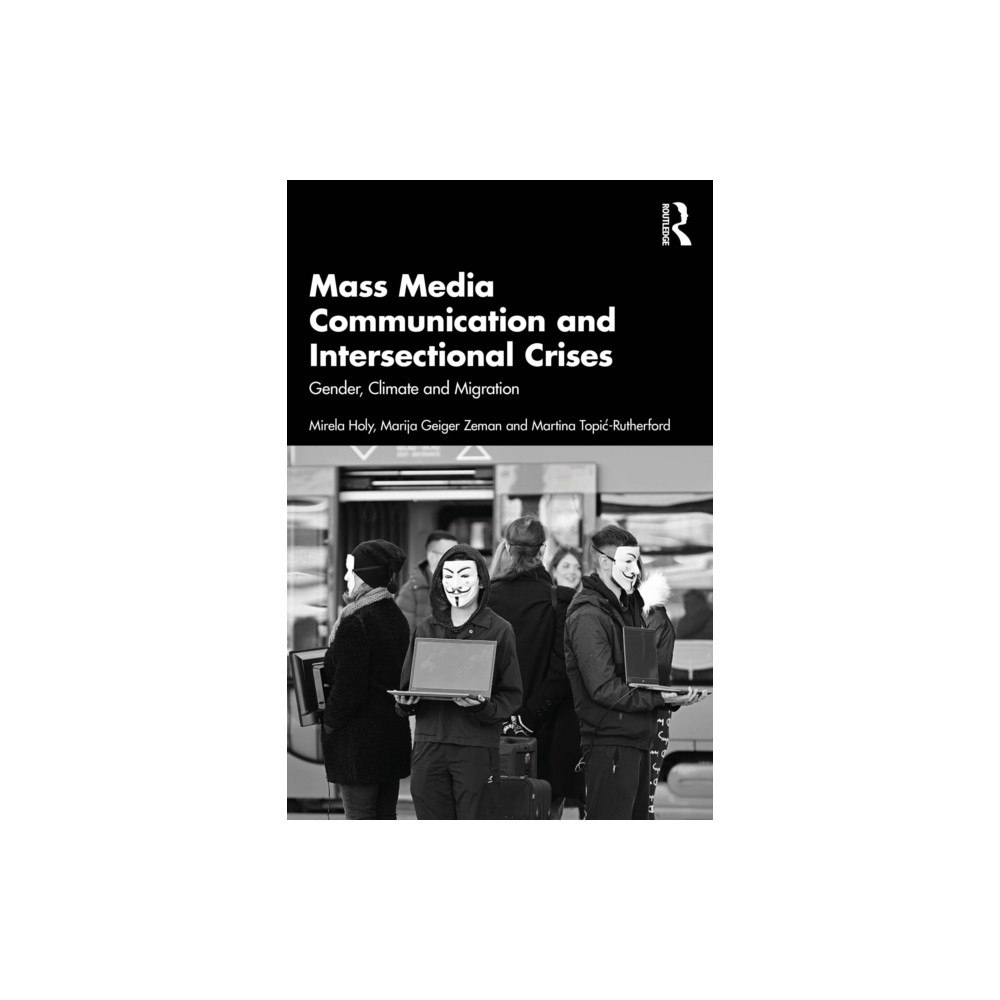 Taylor & francis ltd Mass Media Communication and Intersectional Crises (häftad, eng)