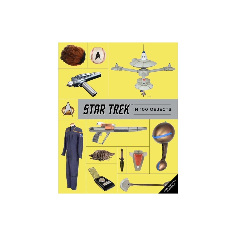 Titan Books Ltd The Star Trek Archive: 100 Objects and Stories from the Final Frontier (inbunden, eng)