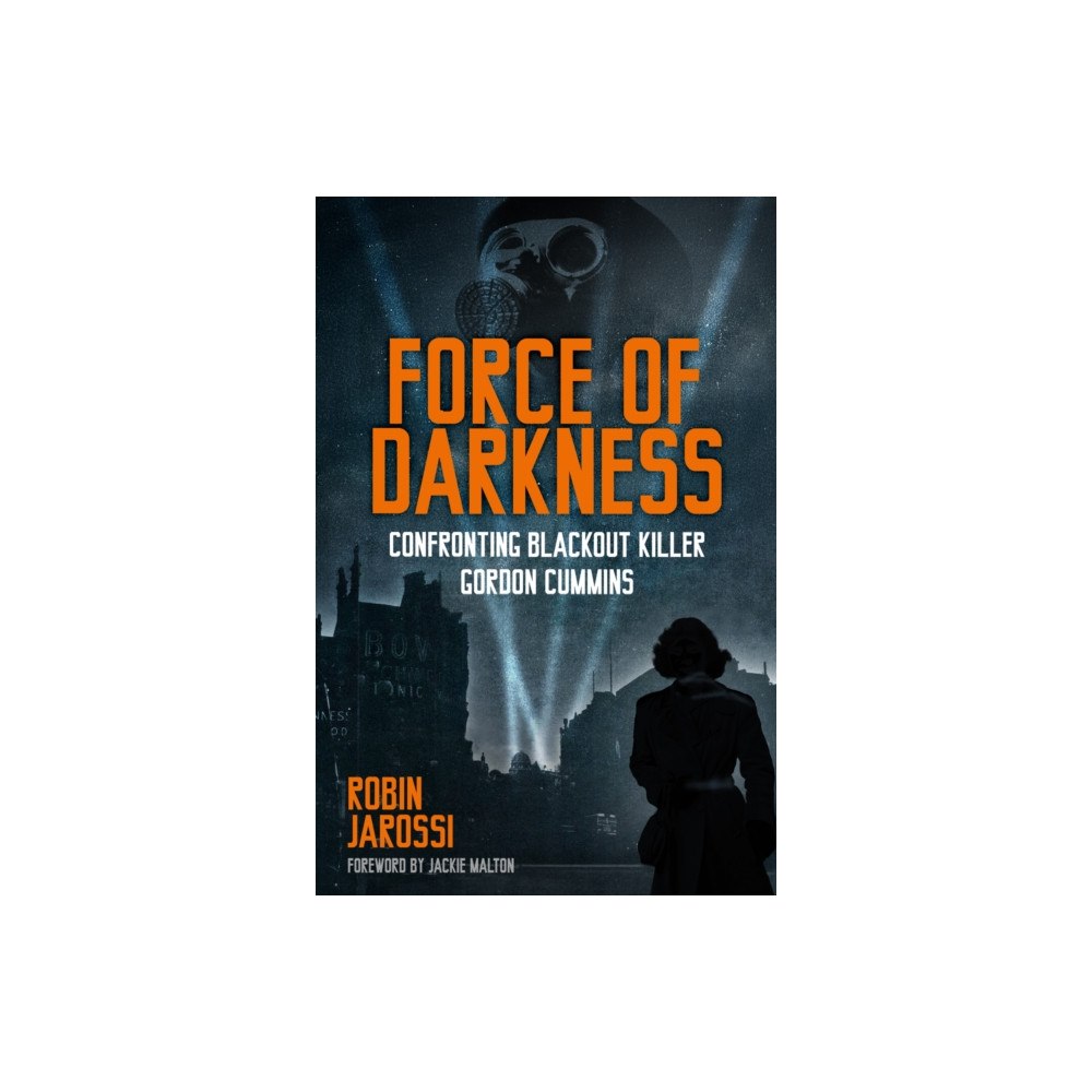 The History Press Ltd Force of Darkness (inbunden, eng)