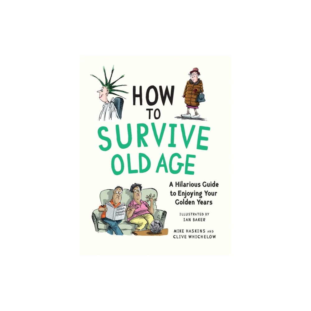 Octopus publishing group How to Survive Old Age (inbunden, eng)