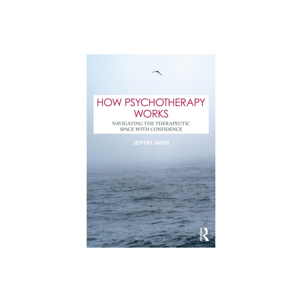 Taylor & francis ltd How Psychotherapy Works (häftad, eng)