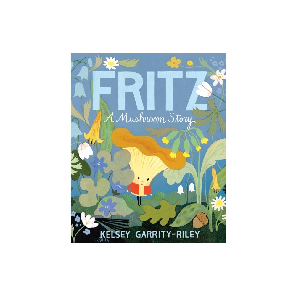 Prentice Hall Press Fritz: A Mushroom Story (inbunden, eng)