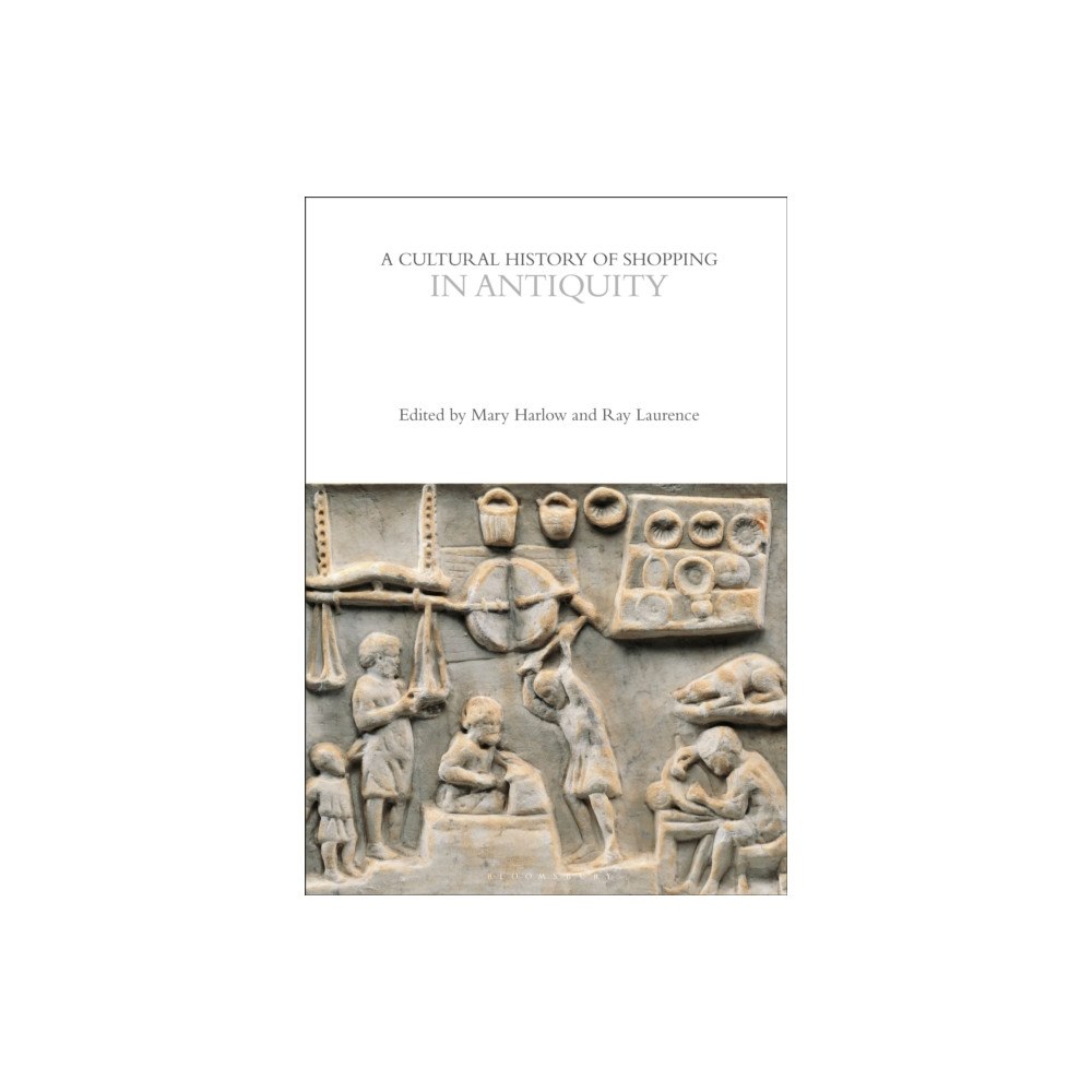 Bloomsbury Publishing PLC A Cultural History of Shopping in Antiquity (häftad, eng)