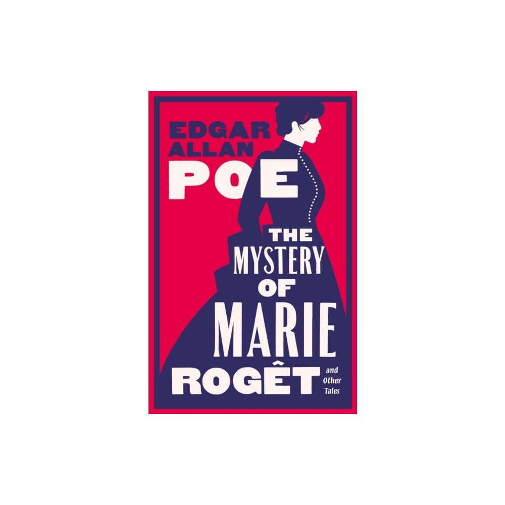 Alma Books Ltd The Mystery of Marie Rogêt and Other Tales (häftad, eng)