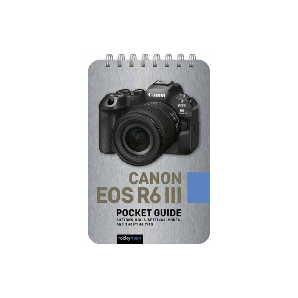Rocky Nook Canon EOS R6 III: Pocket Guide (bok, spiral, eng)