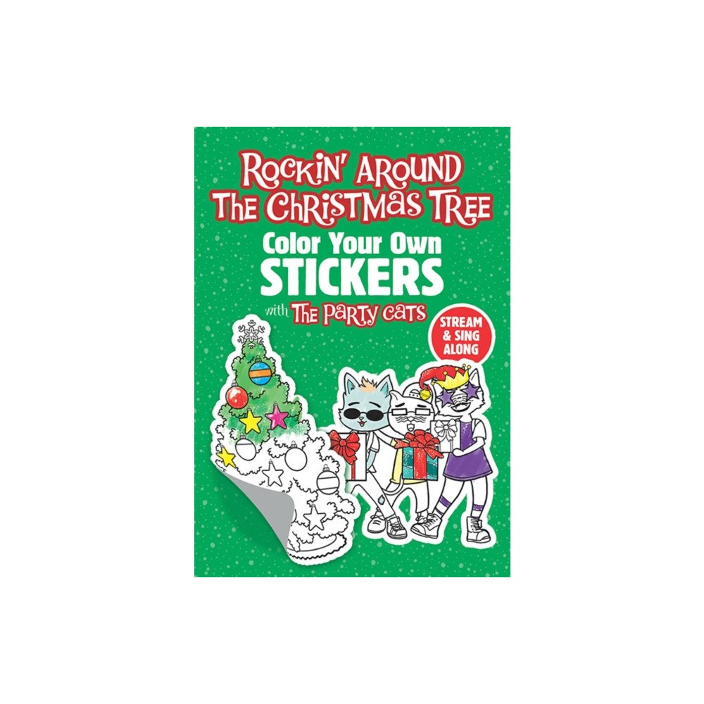 Dover publications inc. Rockin' Around the Christmas Tree: Color Your Own Stickers with the Party Cats (häftad, eng)