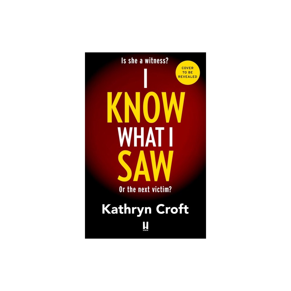Headline Publishing Group I Know What I Saw (häftad, eng)