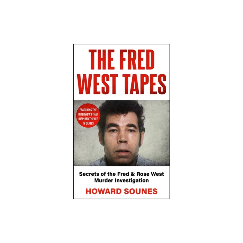 John Blake Publishing Ltd The Fred West Tapes (häftad, eng)