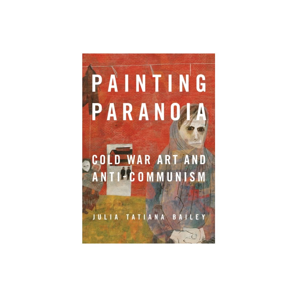 University of illinois press Painting Paranoia (häftad, eng)