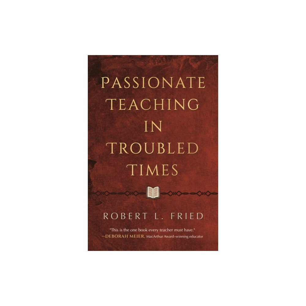 Beacon Press Passionate Teaching in Troubled Times (häftad, eng)