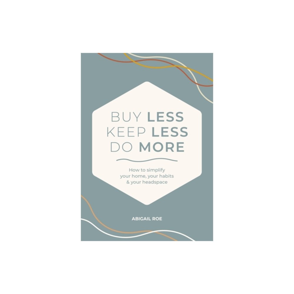 David & Charles Buy Less, Keep Less, Do More (inbunden, eng)