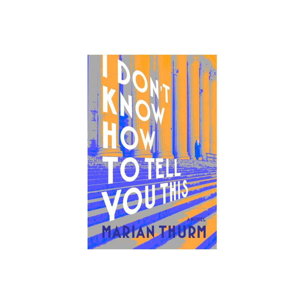 Delphinium Books, Inc I DON'T KNOW HOW TO TELL YOU THIS (häftad, eng)