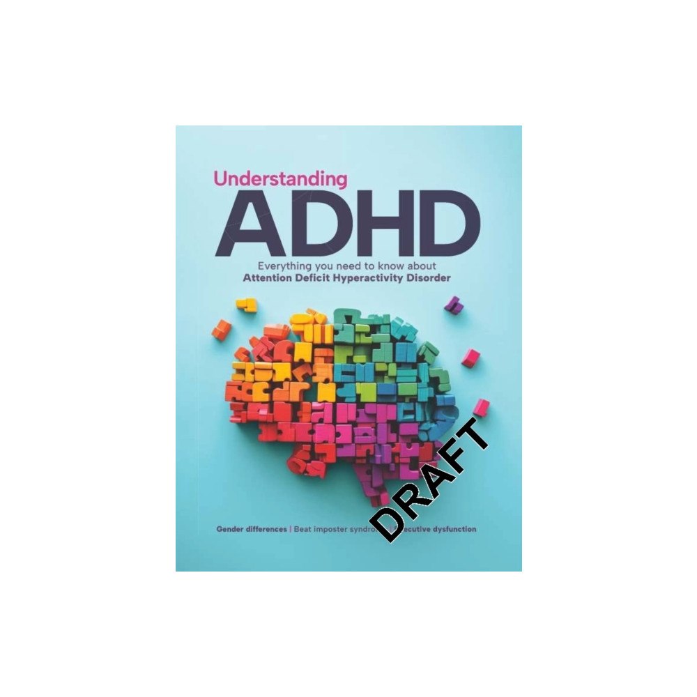 Future Publishing Limited Understanding ADHD (inbunden, eng)