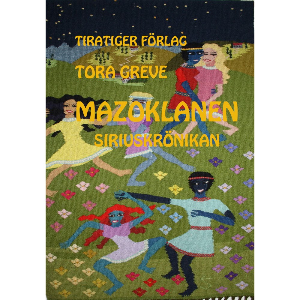Tora Greve Mazoklanen : Siriuskrönikan (häftad)