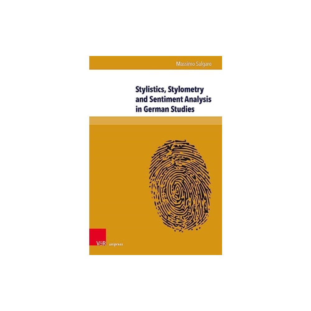 V&R unipress GmbH Stylistics, Stylometry and Sentiment Analysis in German Studies (inbunden, eng)
