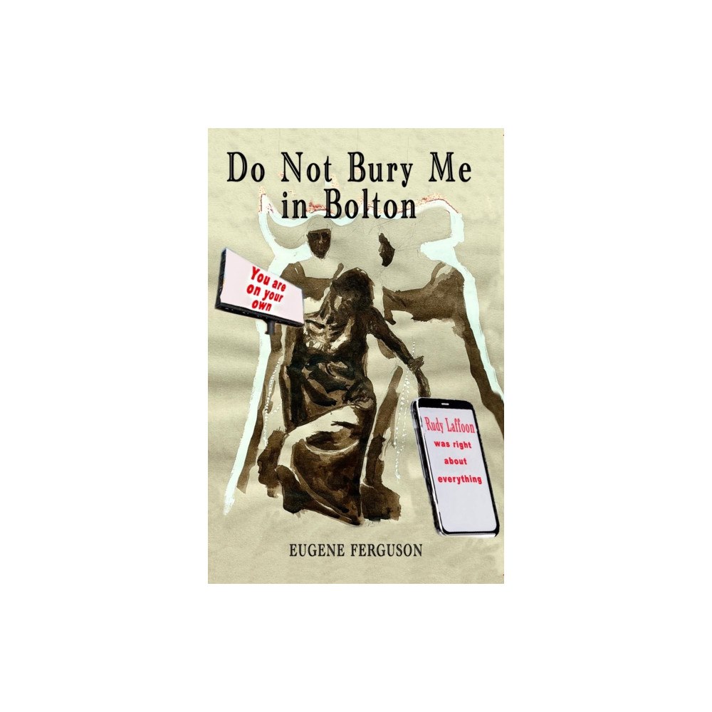 The Conrad Press Do Not Bury Me In Bolton (häftad, eng)