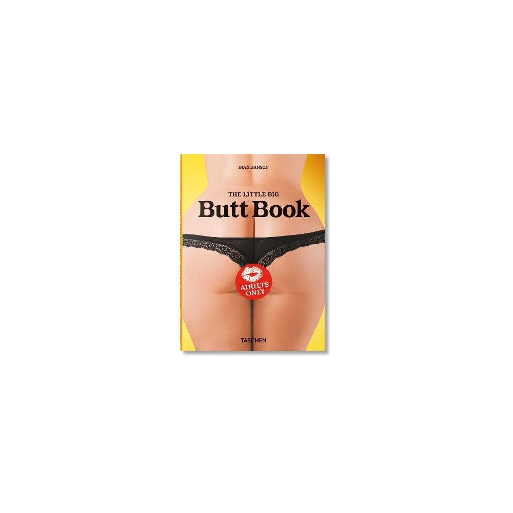 Dian Hanson The Little Big Butt Book (inbunden, eng)