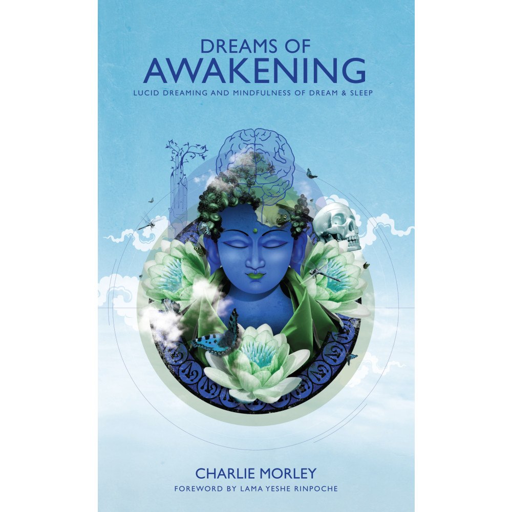 Charlie Morley Dreams of awakening - lucid dreaming and mindfulness of dream and sleep (häftad, eng)
