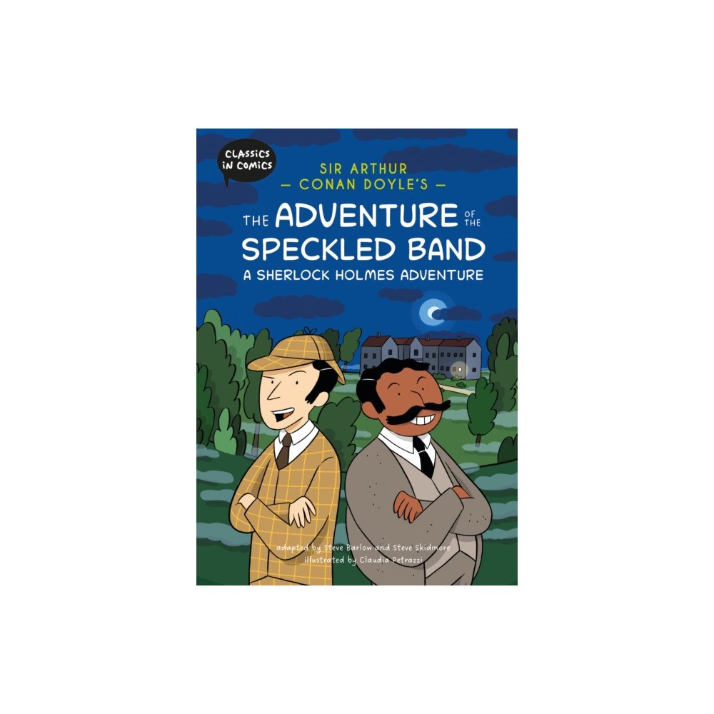 Hachette Children's Group Classics in Comics: Sir Arthur Conan Doyle's The Adventure of the Speckled Band: A Sherlock Holmes Adventure (inbunden,...