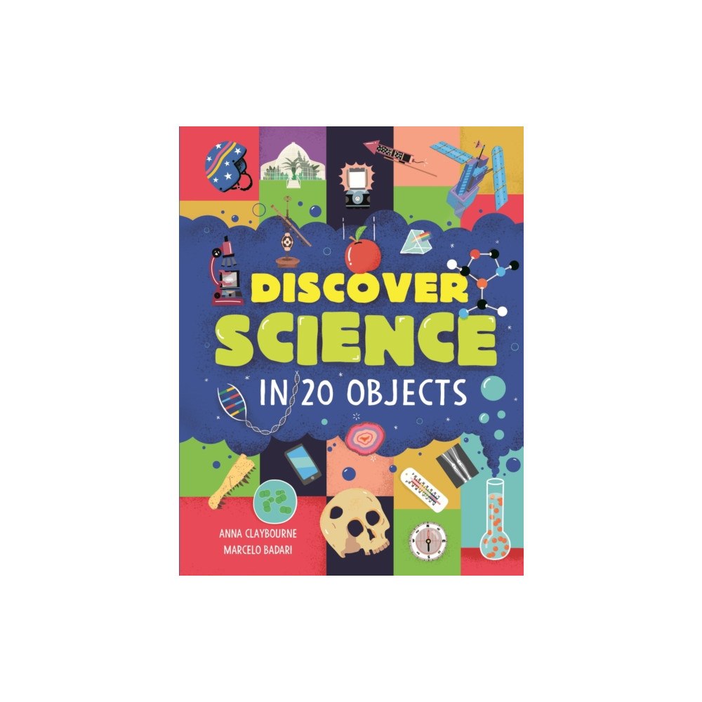 Hachette Children's Group Discover Science in 20 Objects (inbunden, eng)