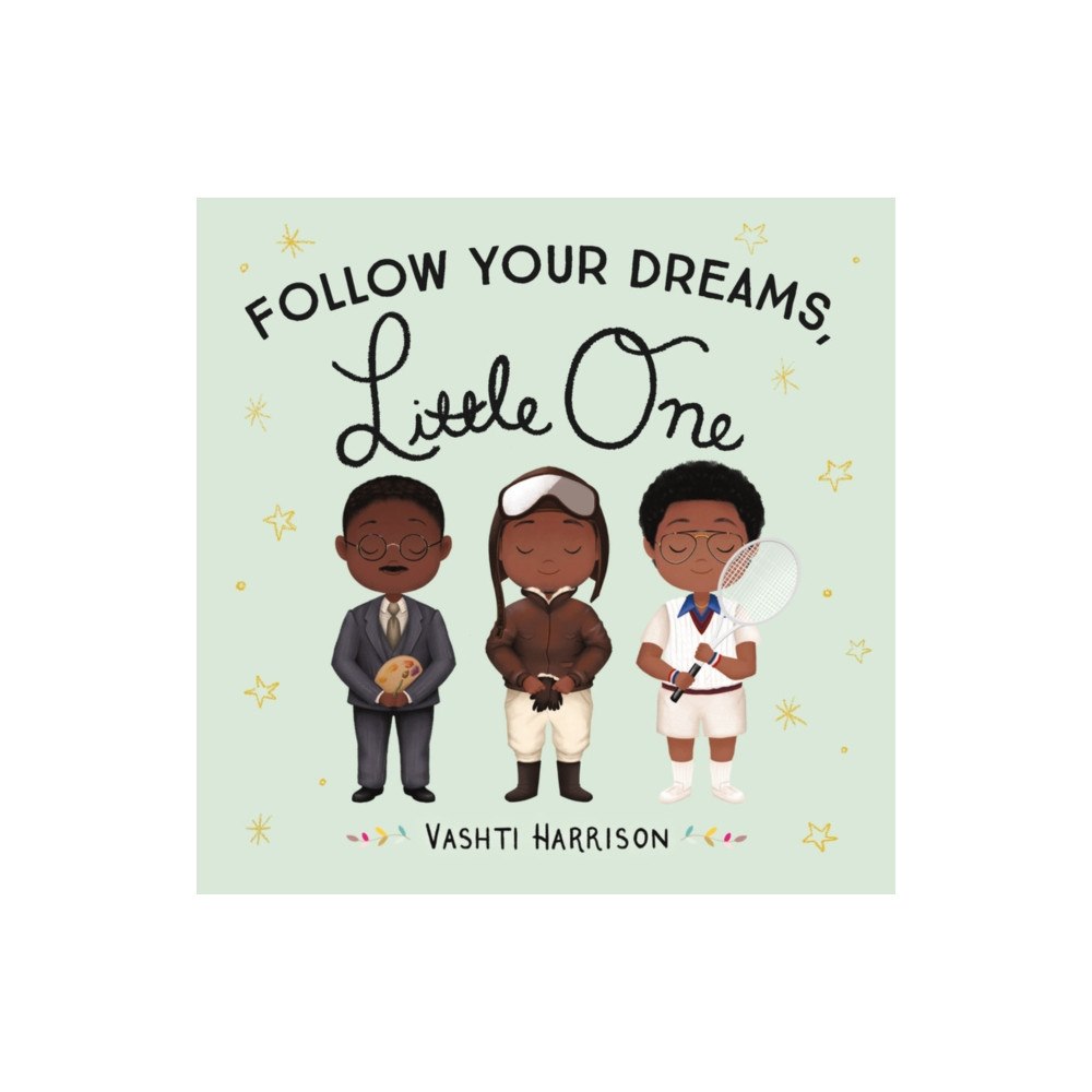 Not Stated Follow Your Dreams, Little One (bok, board book, eng)