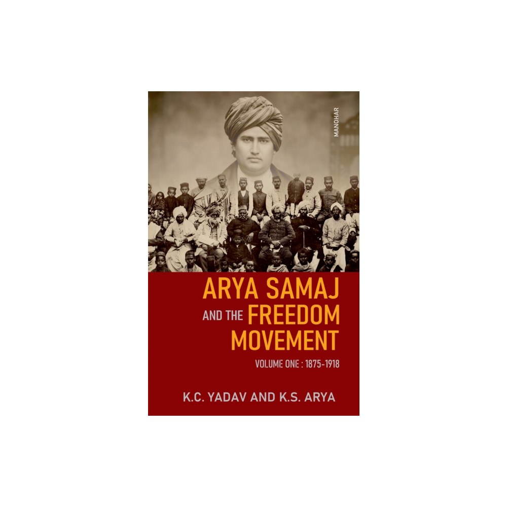 Manohar Publishers and Distributors Arya Samaj and the Freedom Movement (inbunden, eng)