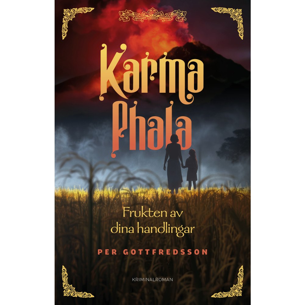 Per Gottfredsson Karma phala : frukten av dina handlingar (bok, danskt band)