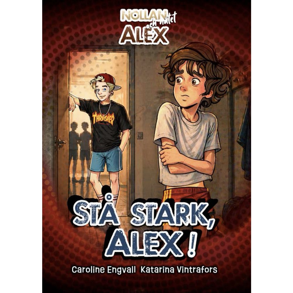 Caroline Engvall Stå stark, Alex! (inbunden)
