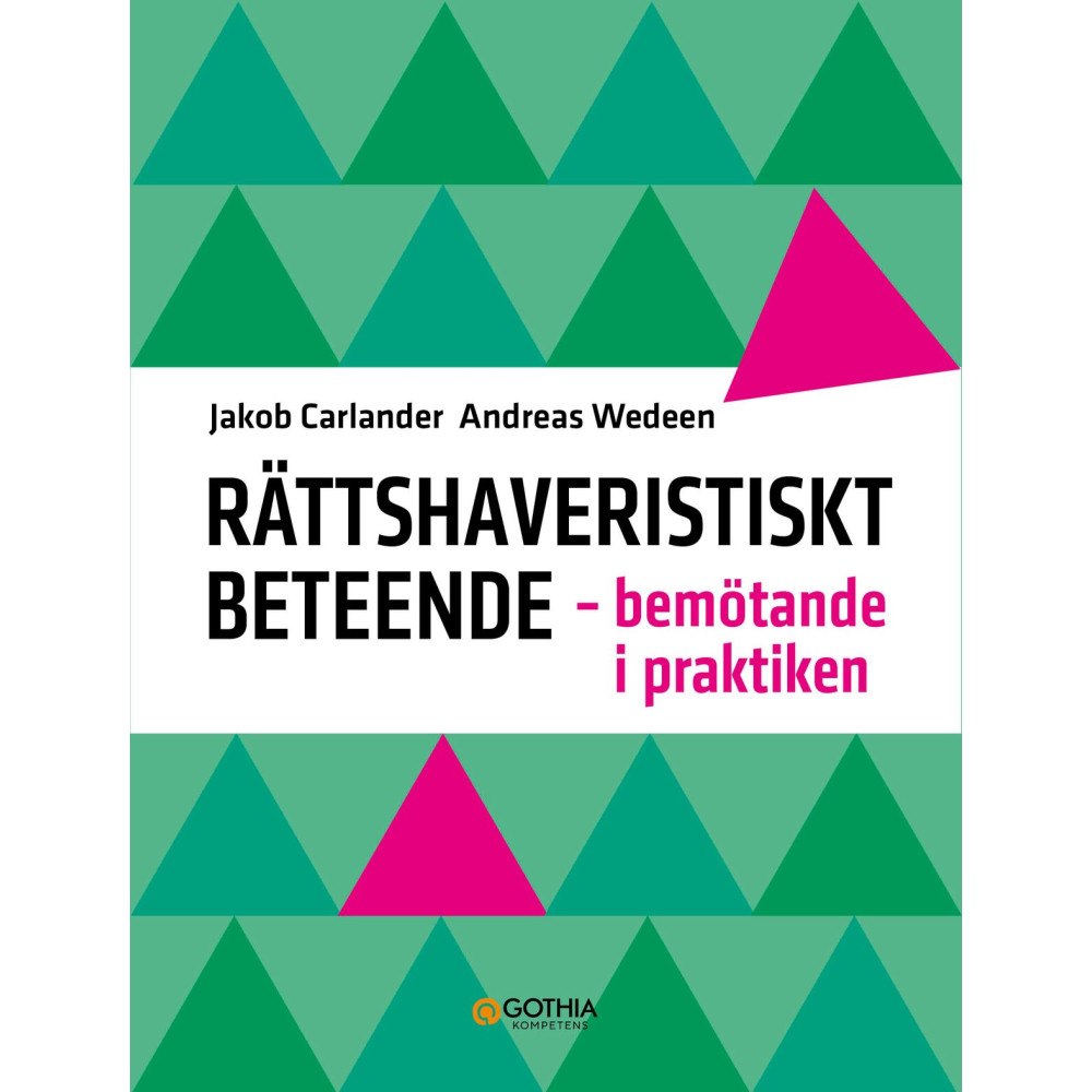 Jakob Carlander Rättshaveristiskt beteende : bemötande i praktiken (häftad)