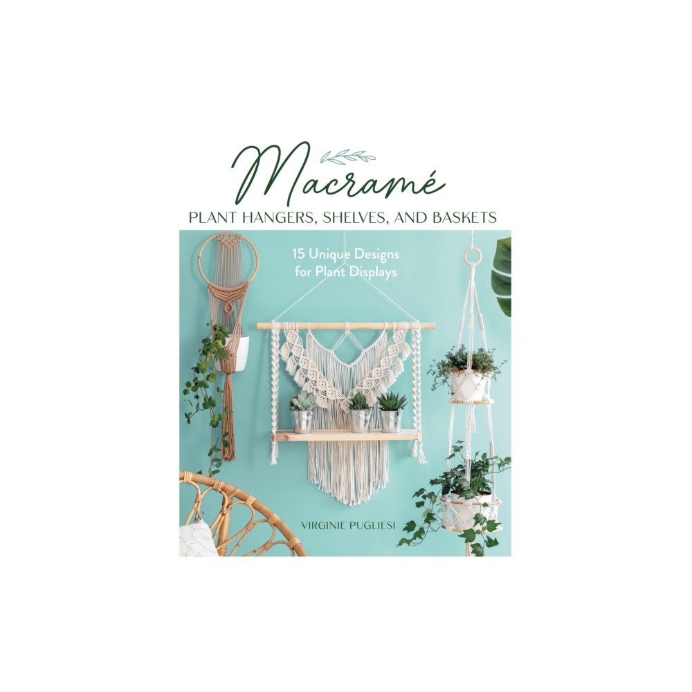 Stackpole Books Macrame Plant Hangers, Shelves, and Baskets (häftad, eng)