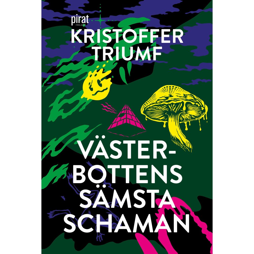 Kristoffer Triumf Västerbottens sämsta schaman (inbunden)