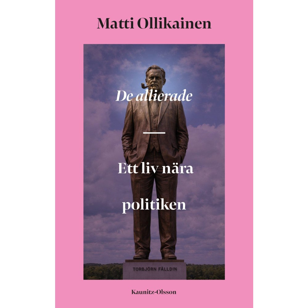 Matti Ollikainen De allierade : ett liv nära politiken (inbunden)
