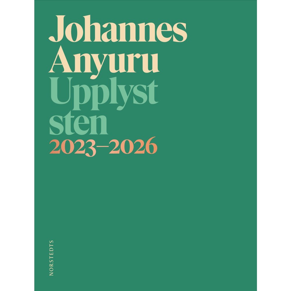Johannes Anyuru Upplyst sten : 2023–2026 (bok, flexband)