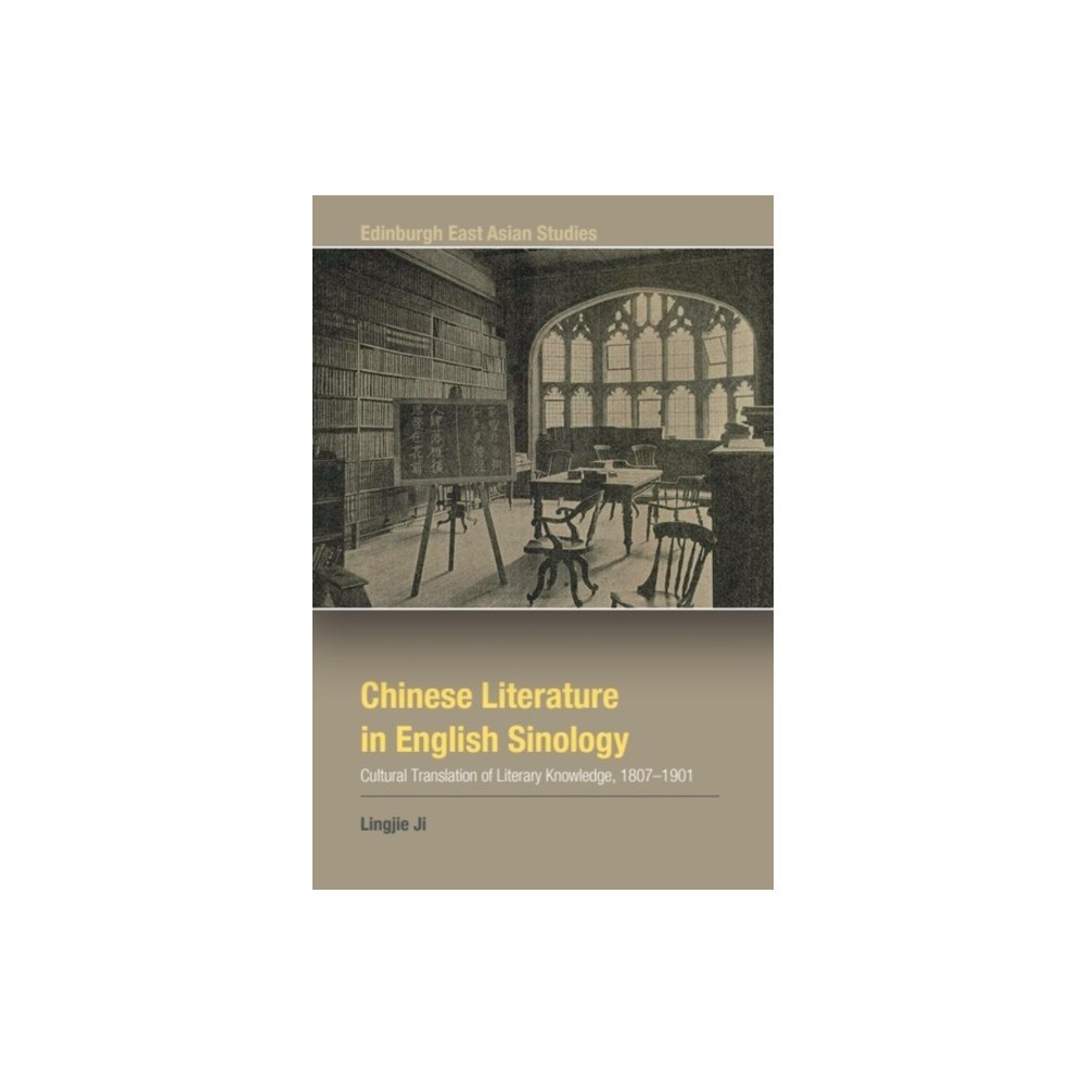 Edinburgh university press Chinese Literature in English Sinology (häftad, eng)