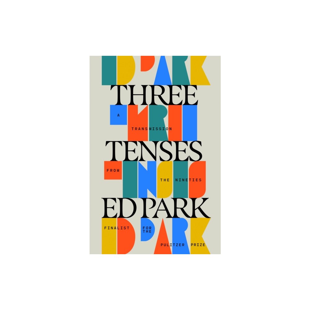 Not Stated Three Tenses (inbunden, eng)