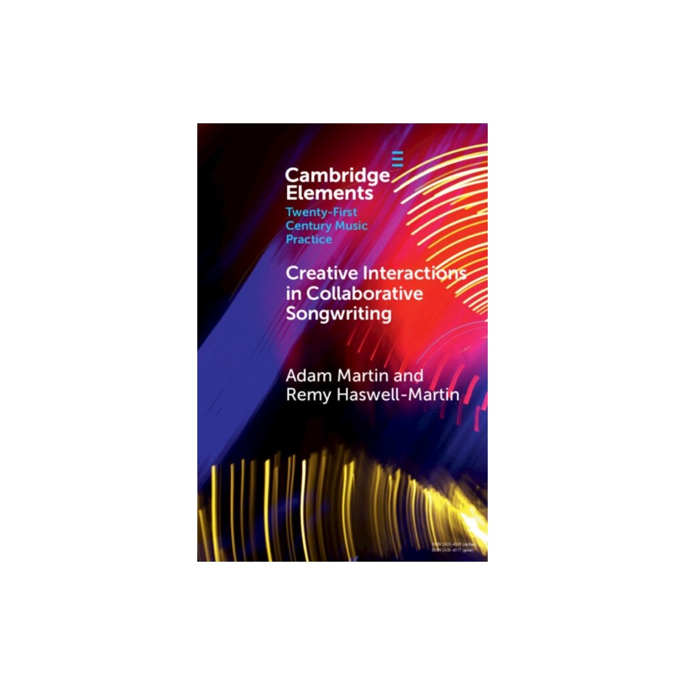 Cambridge University Press Creative Interactions in Collaborative Songwriting (häftad, eng)