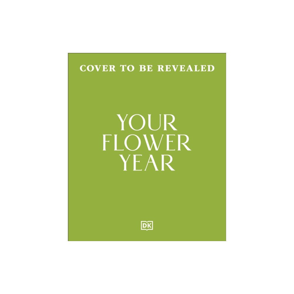 Dorling Kindersley Ltd Your Flower Year (inbunden, eng)