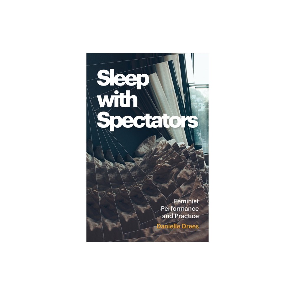 University of Minnesota Press Sleep with Spectators (häftad, eng)