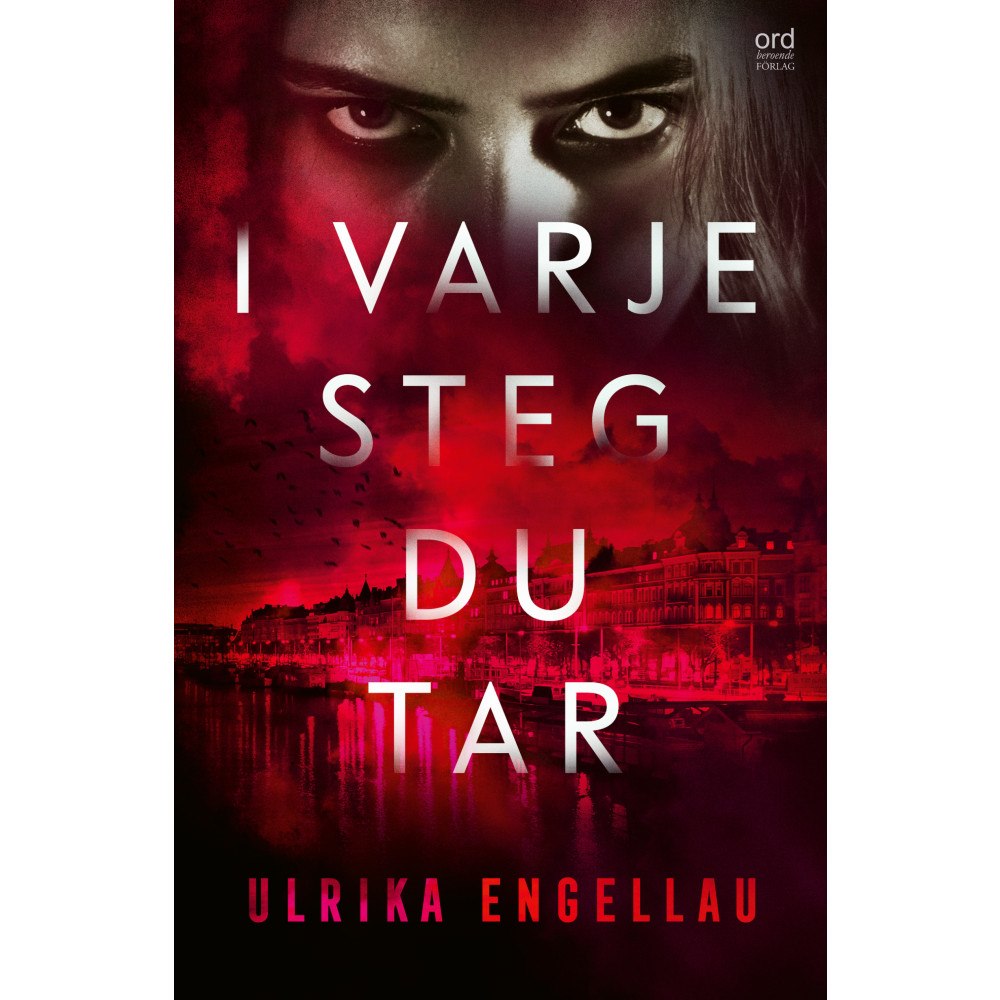 Ulrika Engellau I varje steg du tar (inbunden)